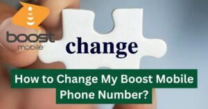 How to Change My Boost Mobile Phone Number?